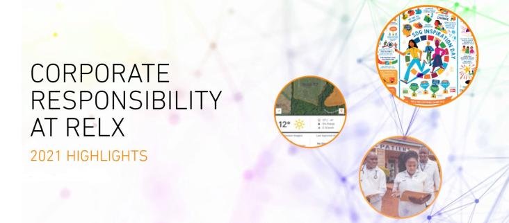 CORPORATE RESPONSIBILITY AT RELX, 2021 HIGHLIGHTS 
